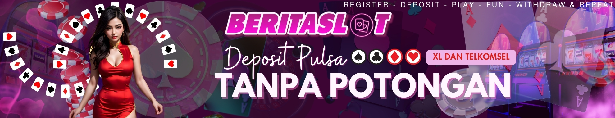 BERITASLOT | DEPO PULSA